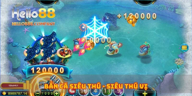 Bắn cá siêu thú - siêu thú vị