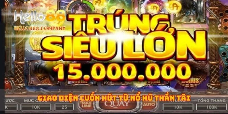 Giao diện cuốn hút từ nổ hũ thần tài